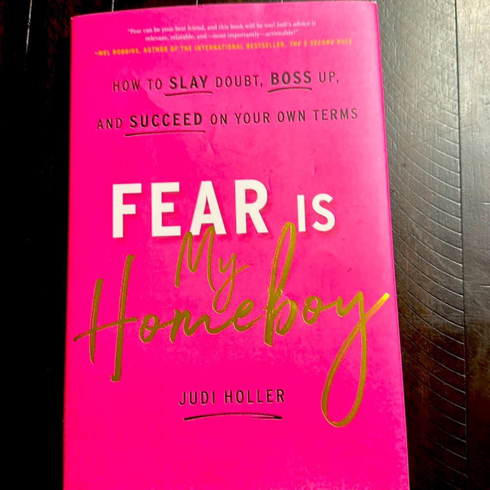 Fear is my Homeboy book! By Judi Holler